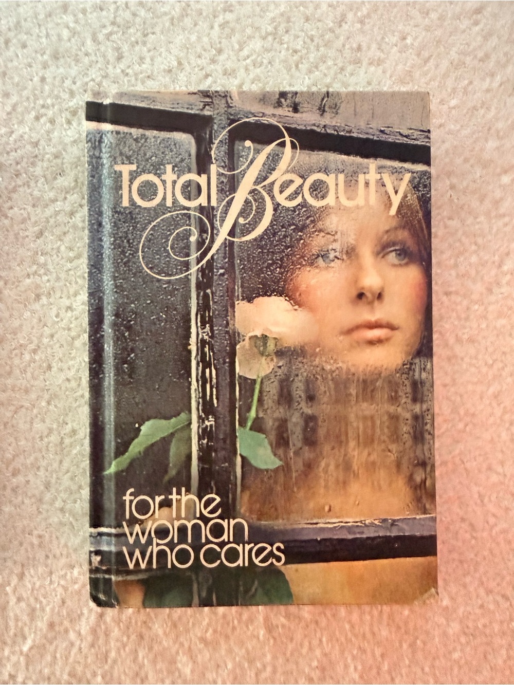 Vintage Hardcover Total Beauty for the Woman Who Cares Classic Beauty Guide